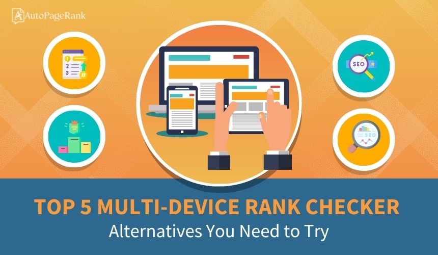Top 5 Multi-Device Rank Checker Alternatives You Need to Try