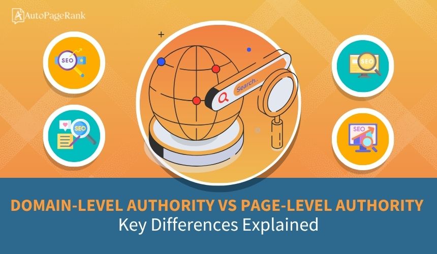 Domain-Level Authority vs Page-Level Authority: Key Differences Explained