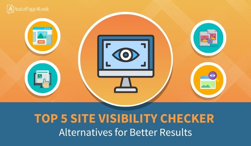 Top 5 Site Visibility Checker Alternatives for Better Results