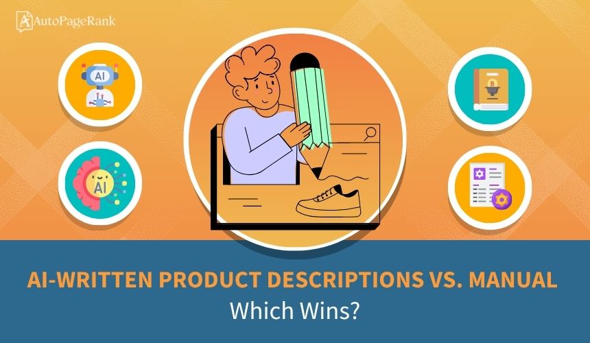 AI-Written Product Descriptions vs. Manual: Which Wins?