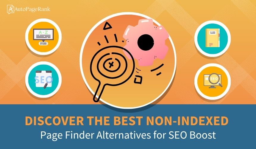 Discover the Best Non-Indexed Page Finder Alternatives for SEO Boost