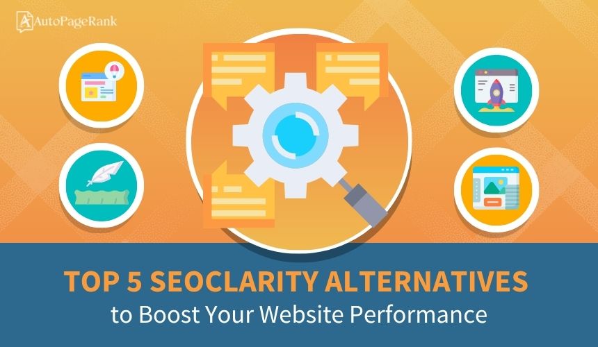 Top 5 SEOclarity Alternatives to Boost Your Website Performance