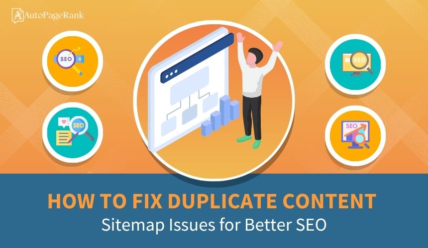 How to Fix Duplicate Content Sitemap Issues for Better SEO