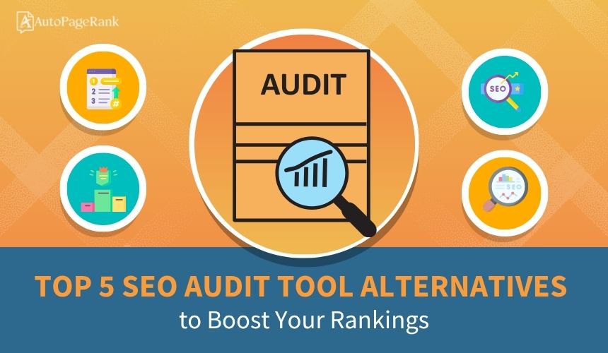 Top 5 SEO Audit Tool Alternatives to Boost Your Rankings