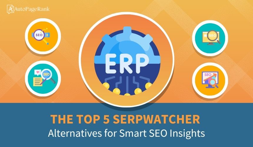 The Top 5 SerpWatcher Alternatives for Smart SEO Insights