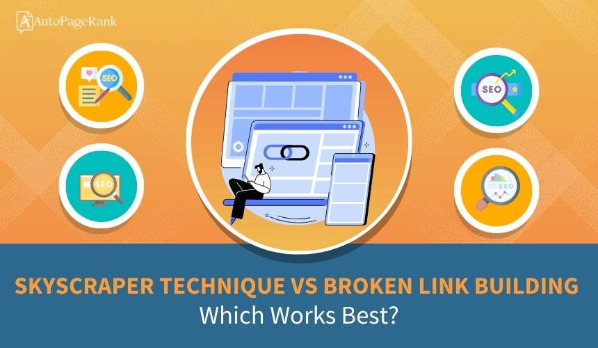 Skyscraper Technique vs Broken Link Building: Which Works Best?