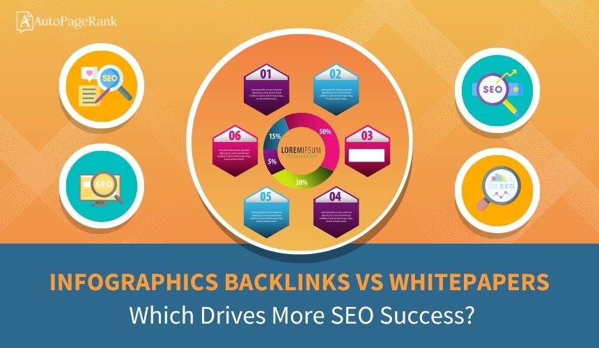 Infographics Backlinks vs Whitepapers: Which Drives More SEO Success?