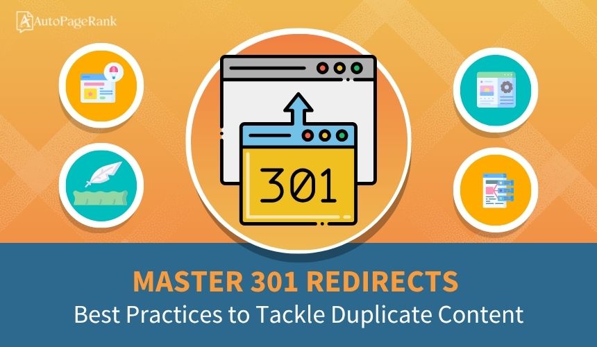 Master 301 Redirects: Best Practices to Tackle Duplicate Content