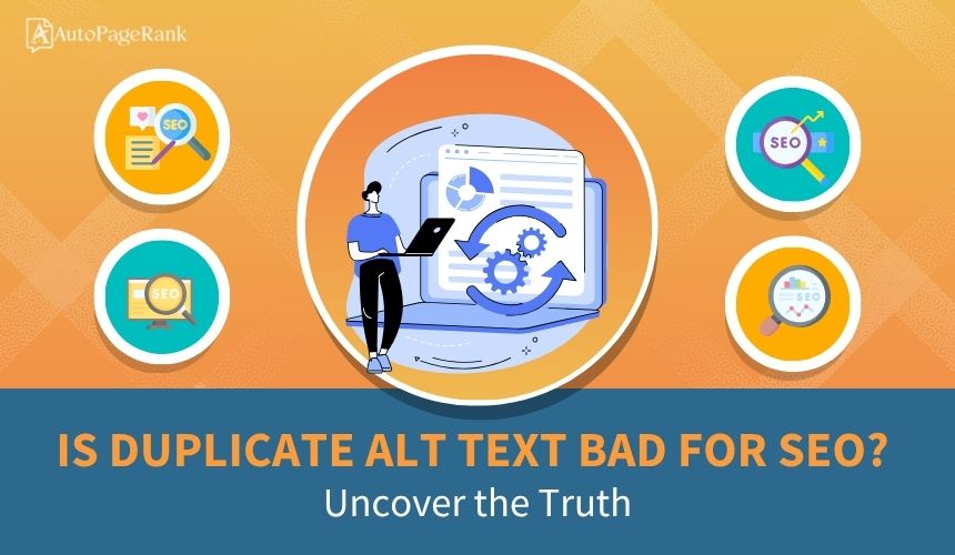 Is Duplicate Alt Text Bad for SEO? Uncover the Truth