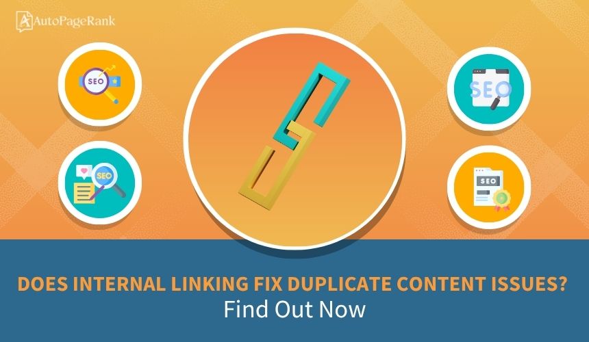 Does Internal Linking Fix Duplicate Content Issues? Find Out Now