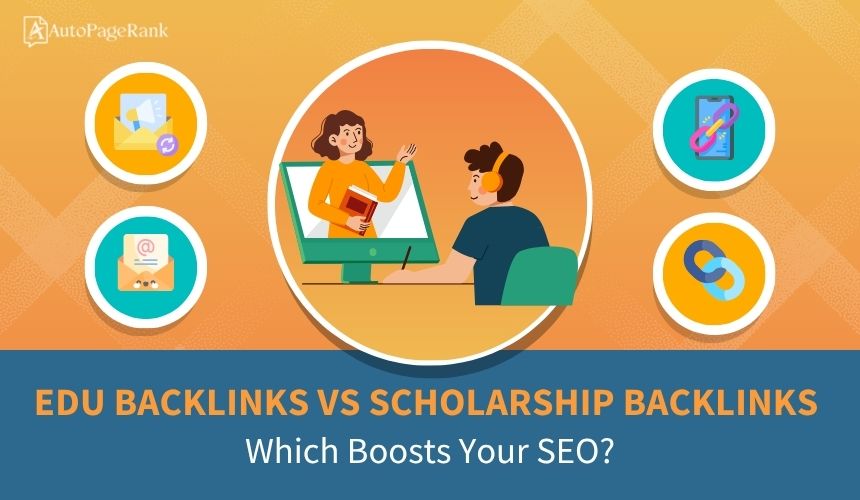Edu Backlinks vs Scholarship Backlinks: Which Boosts Your SEO?