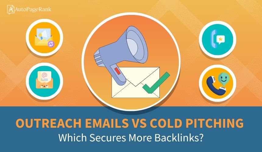 Outreach Emails vs Cold Pitching: Which Secures More Backlinks?