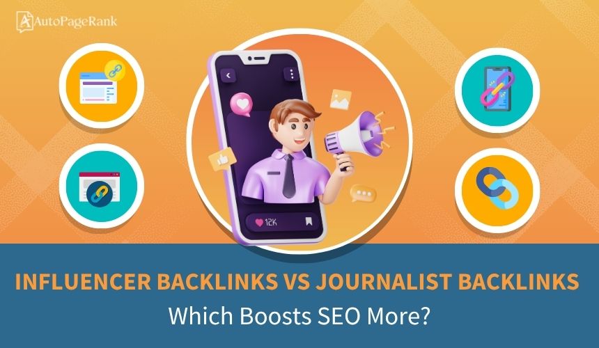 Influencer Backlinks vs Journalist Backlinks: Which Boosts SEO More?