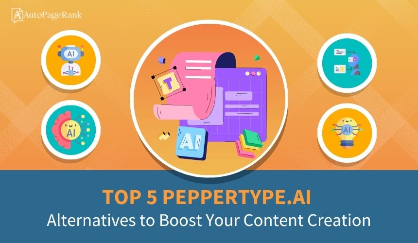 Top 5 Peppertype.ai Alternatives to Boost Your Content Creation
