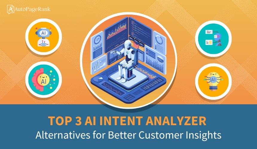 Top 3 AI Intent Analyzer Alternatives for Better Customer Insights