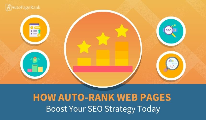 How Auto-Rank Web Pages Boost Your SEO Strategy Today