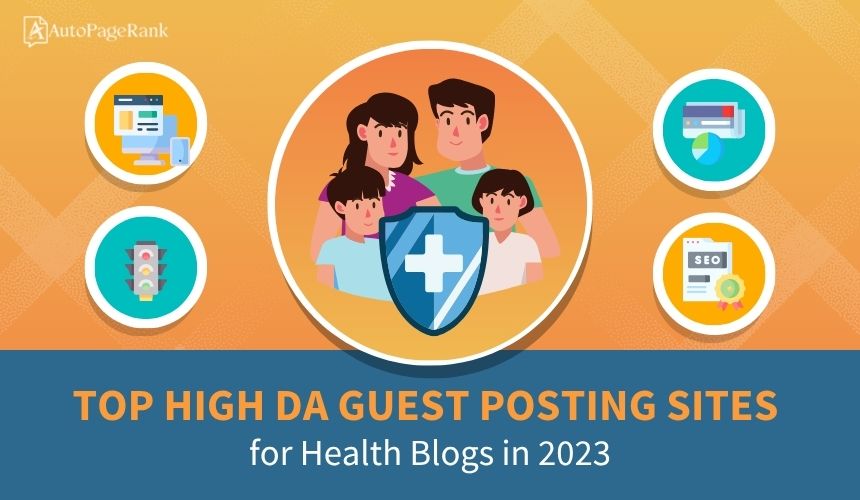 Top High DA Guest Posting Sites for Health Blogs in 2023