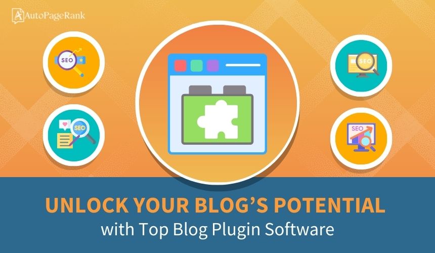 Unlock Your Blog’s Potential with Top Blog Plugin Software