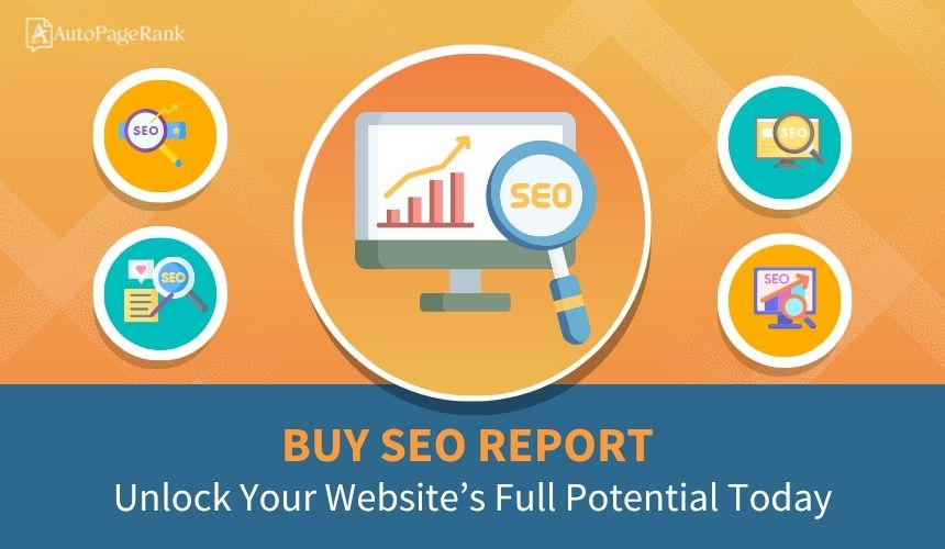 Buy SEO Report: Unlock Your Website’s Full Potential Today