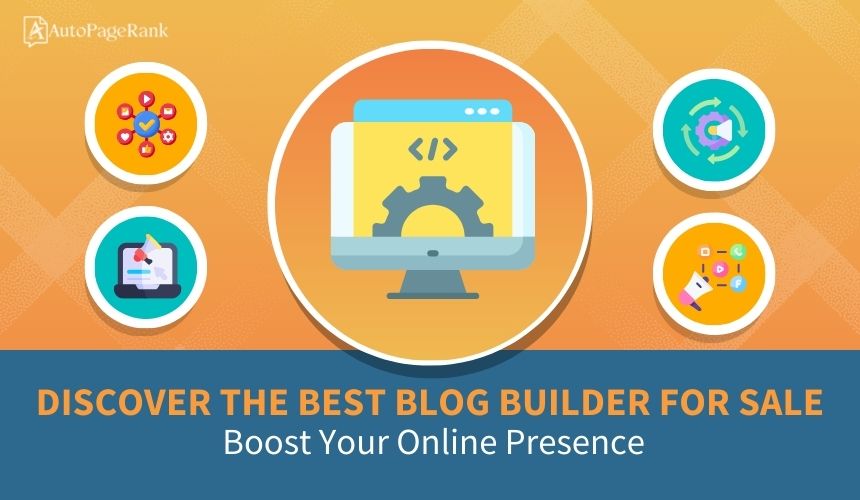 Discover the Best Blog Builder for Sale: Boost Your Online Presence