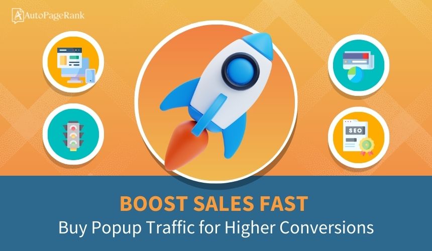 Boost Sales Fast: Buy Popup Traffic for Higher Conversions