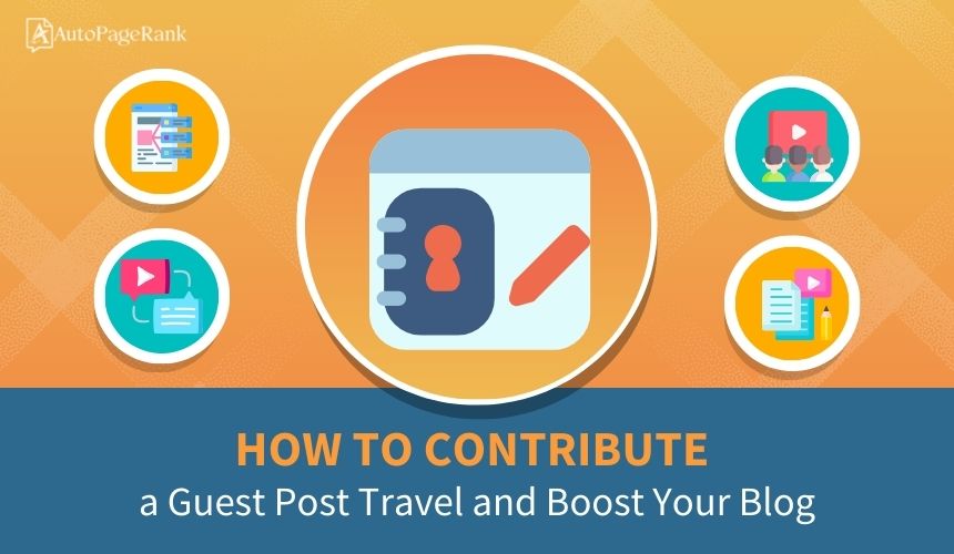 How to Contribute a Guest Post Travel and Boost Your Blog