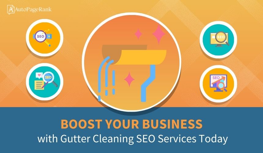 Boost Your Business with Gutter Cleaning SEO Services Today