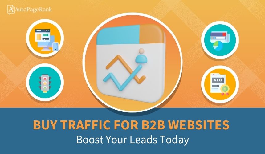 Buy Traffic for B2B Websites: Boost Your Leads Today