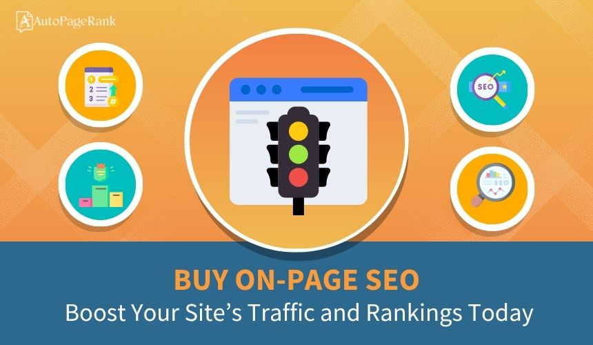 Buy On-Page SEO: Boost Your Site’s Traffic and Rankings Today