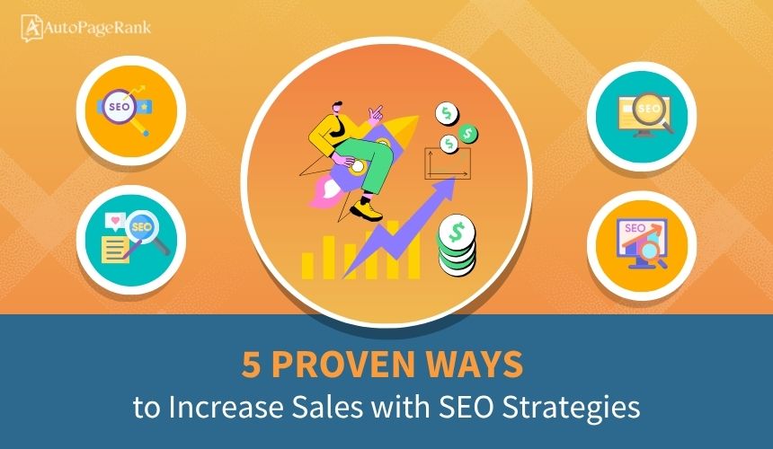5 Proven Ways to Increase Sales with SEO Strategies