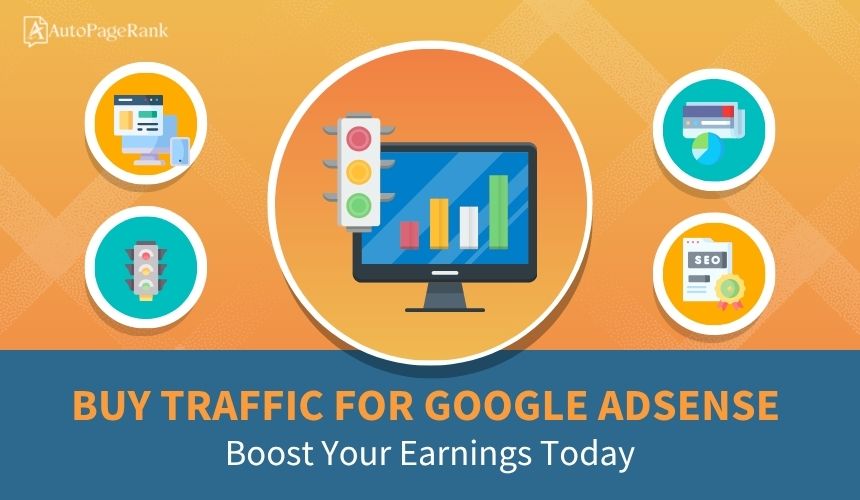 Buy Traffic for Google AdSense: Boost Your Earnings Today