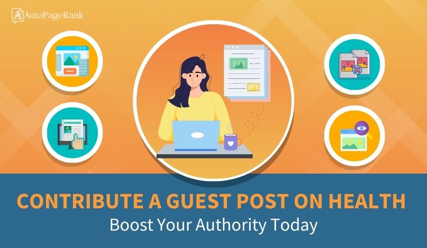 Contribute a Guest Post on Health: Boost Your Authority Today