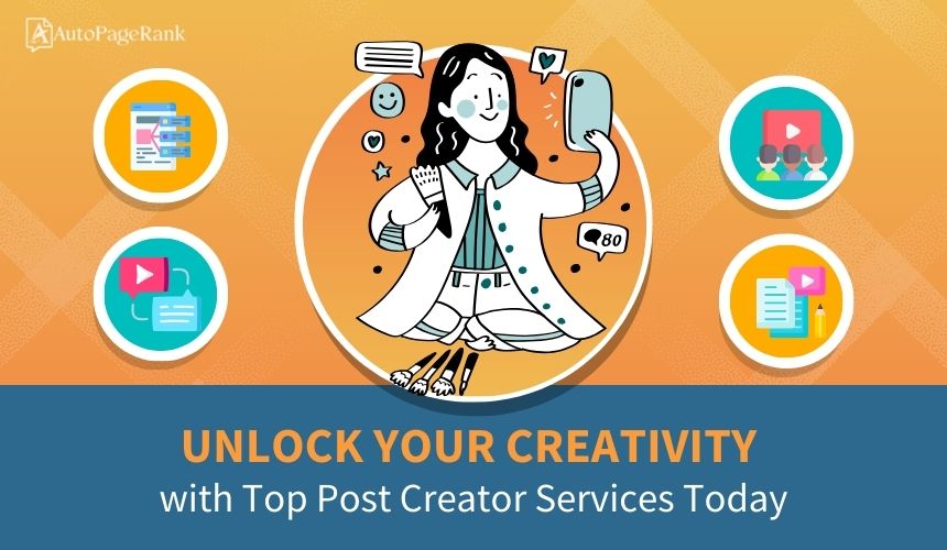 Unlock Your Creativity with Top Post Creator Services Today