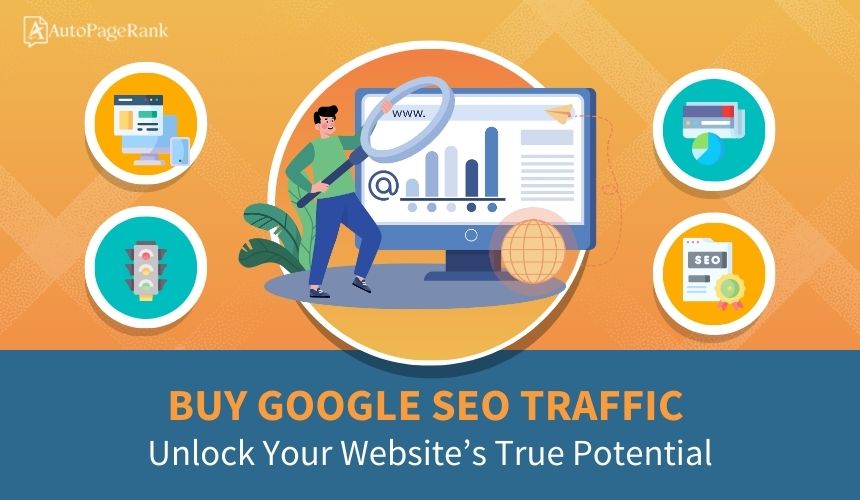 Buy Google SEO Traffic: Unlock Your Website’s True Potential