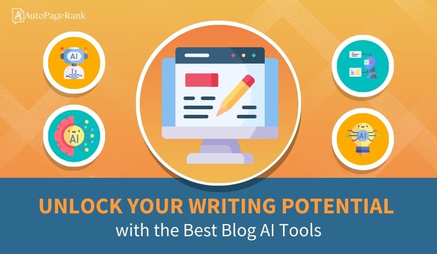 Unlock Your Writing Potential with the Best Blog AI Tools