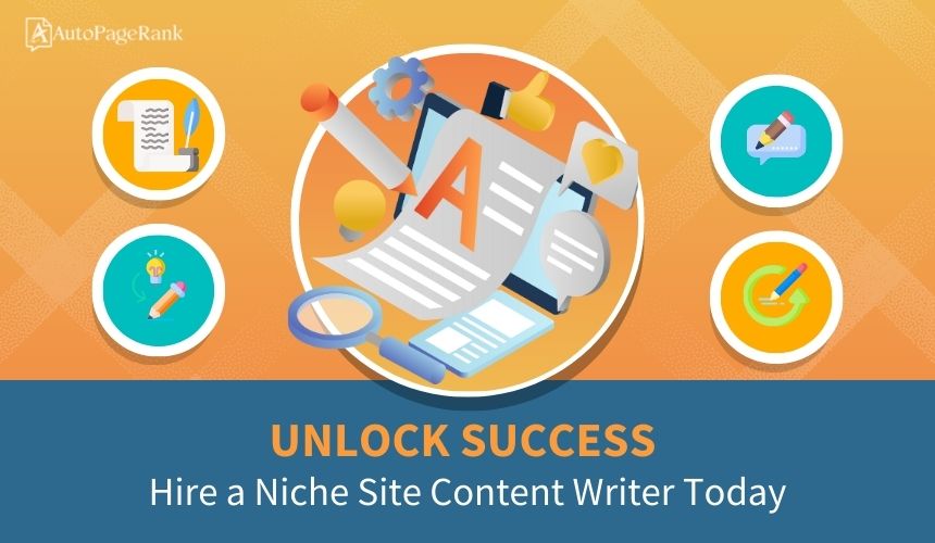 Unlock Success: Hire a Niche Site Content Writer Today