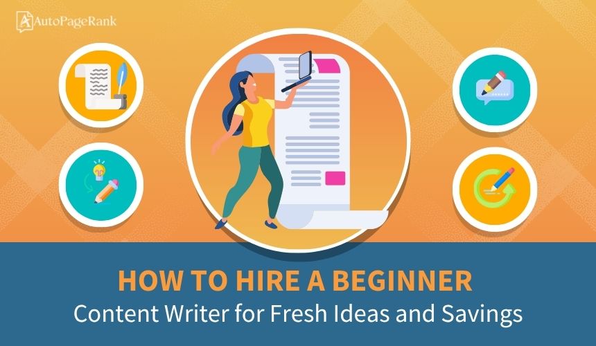 How to Hire a Beginner Content Writer for Fresh Ideas and Savings