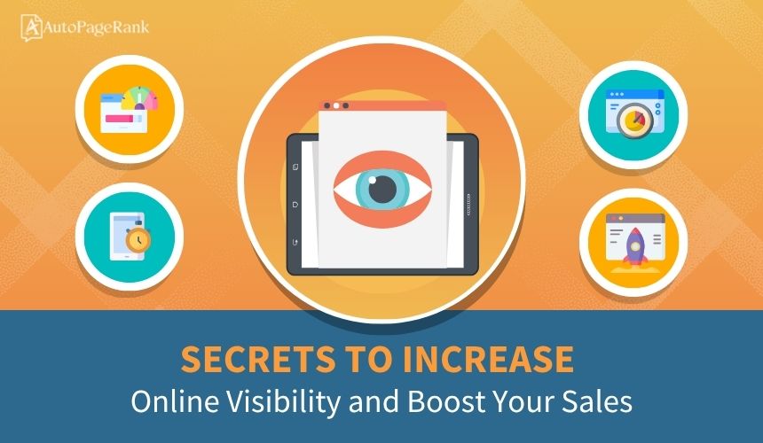 Secrets to Increase Online Visibility and Boost Your Sales