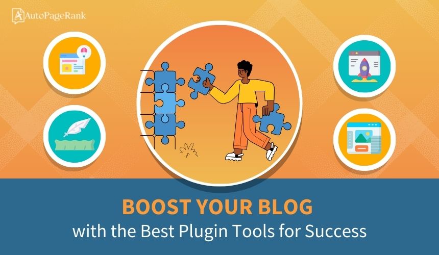 Boost Your Blog with the Best Plugin Tools for Success