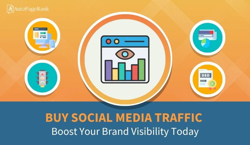 Buy Social Media Traffic: Boost Your Brand Visibility Today