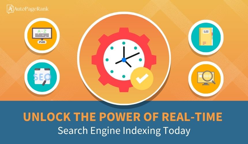 Unlock the Power of Real-Time Search Engine Indexing Today