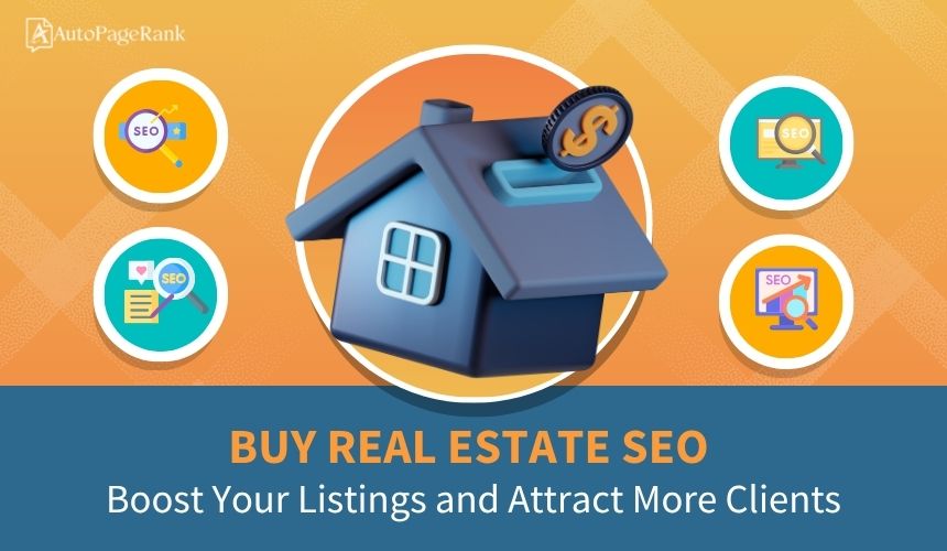 Buy Real Estate SEO: Boost Your Listings and Attract More Clients