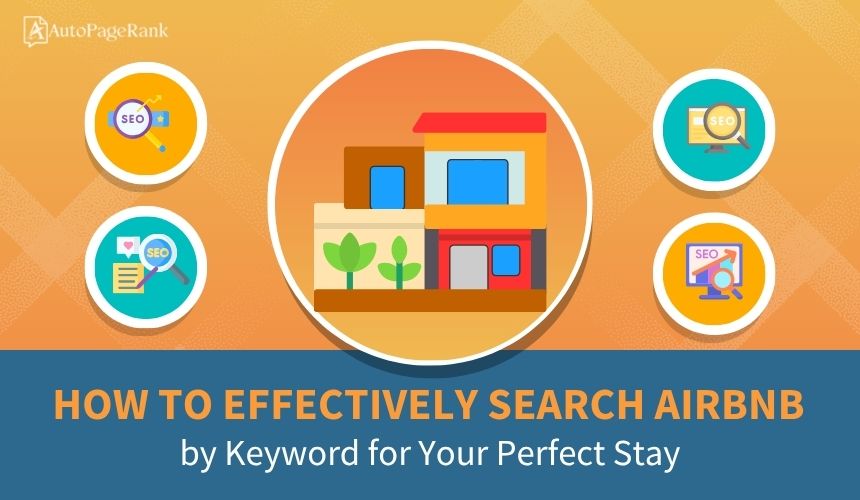 How to Effectively Search Airbnb by Keyword for Your Perfect Stay