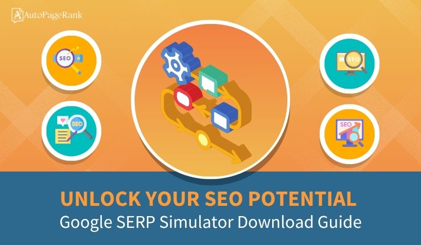 Unlock Your SEO Potential: Google SERP Simulator Download Guide