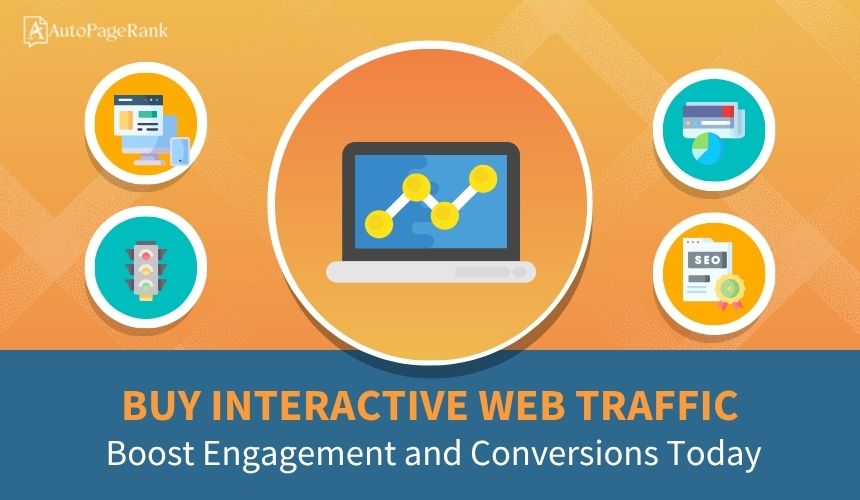 Buy Interactive Web Traffic: Boost Engagement and Conversions Today