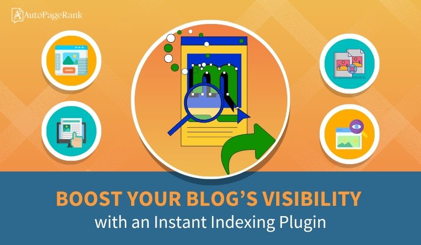 Boost Your Blog’s Visibility with an Instant Indexing Plugin