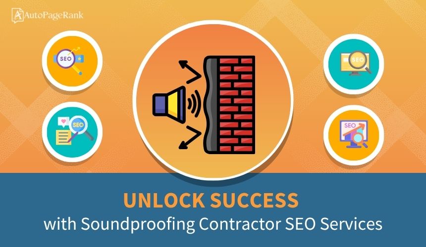 Unlock Success with Soundproofing Contractor SEO Services