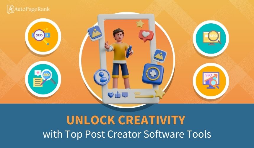 Unlock Creativity with Top Post Creator Software Tools