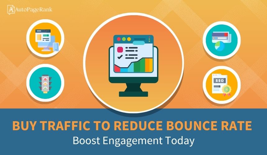 Buy Traffic to Reduce Bounce Rate: Boost Engagement Today