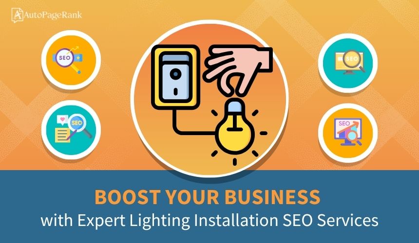 Boost Your Business with Expert Lighting Installation SEO Services